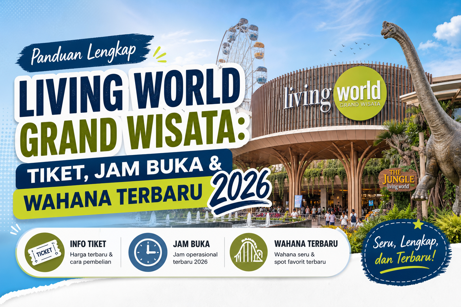 living - Living World Grand Wisata: Tiket, Jam Buka & Wahana Terbaru 2026
