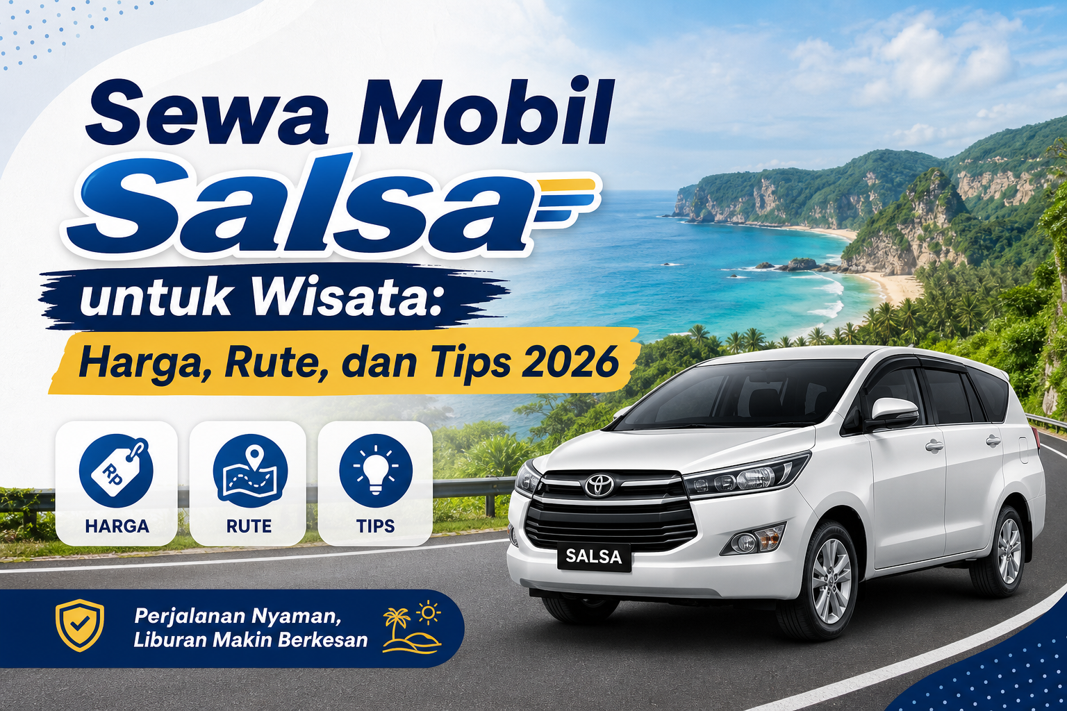salsa - Sewa Mobil Salsa untuk Wisata: Harga, Rute, dan Tips 2026