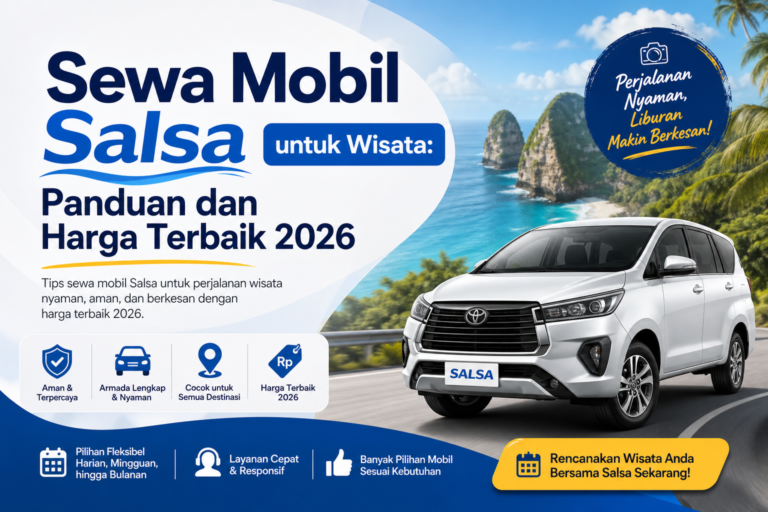 salsa - Sewa Mobil Salsa untuk Wisata: Panduan dan Harga Terbaik 2026
