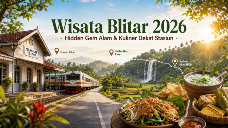 blitar - Wisata Blitar 2026: Hidden Gem Alam dan Kuliner Dekat Stasiun