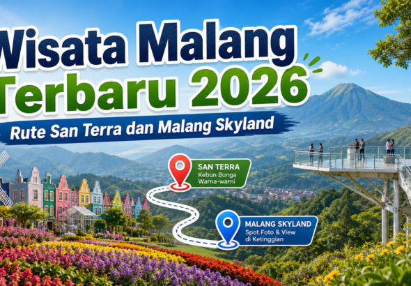 malang - Wisata Malang Terbaru 2026: Rute San Terra dan Malang Skyland