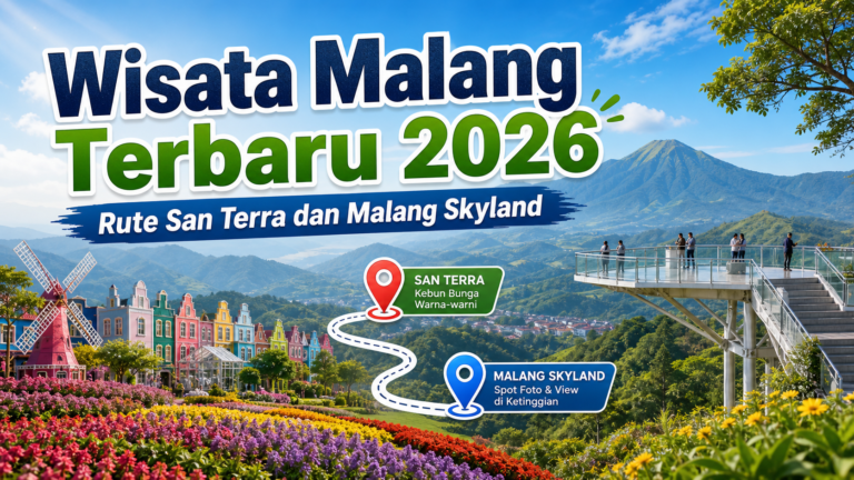 malang - Wisata Malang Terbaru 2026: Rute San Terra dan Malang Skyland