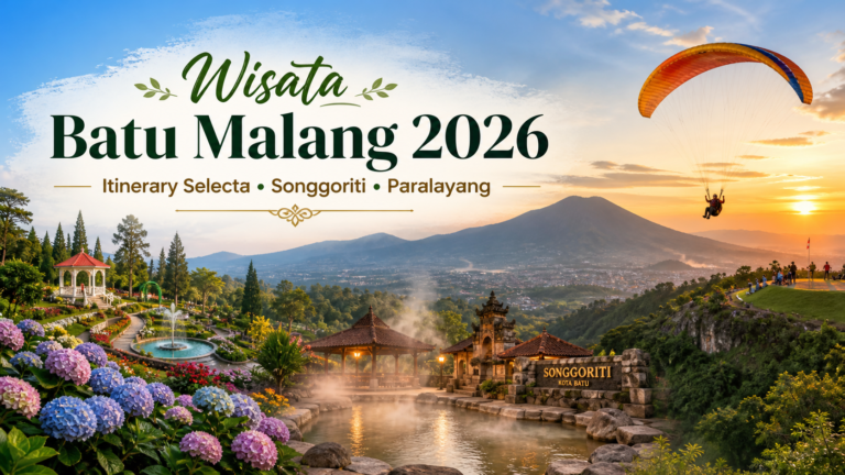 batu - Wisata Batu Malang 2026: Itinerary Selecta, Songgoriti, Paralayang