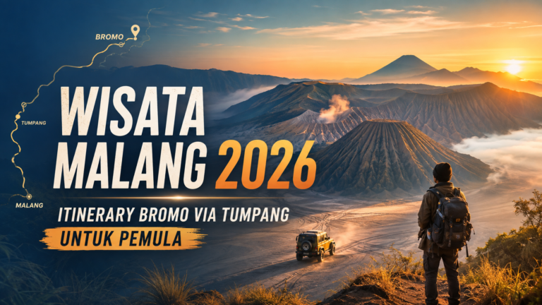 malang - Wisata Malang 2026: Itinerary Bromo via Tumpang untuk Pemula