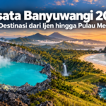 banyuwangi - Wisata Banyuwangi 2026: 10 Destinasi dari Ijen hingga Pulau Merah