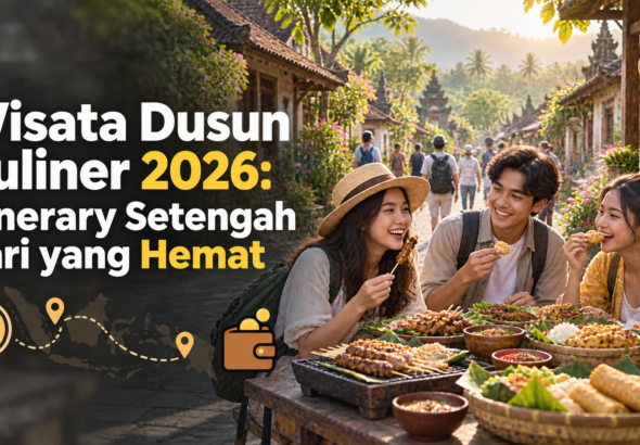 dusun - Wisata Dusun Kuliner 2026: Itinerary Setengah Hari yang Hemat