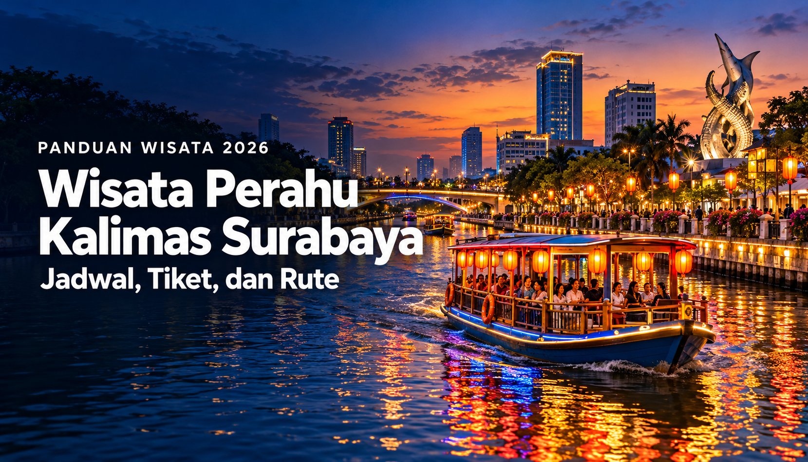 kalimas - Wisata Perahu Kalimas Surabaya 2026: Jadwal, Tiket, dan Rute