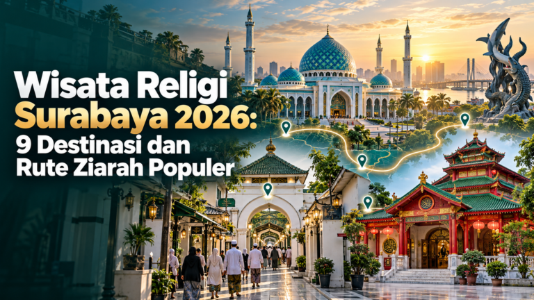 surabaya - Wisata Religi Surabaya 2026: 9 Destinasi dan Rute Ziarah Populer