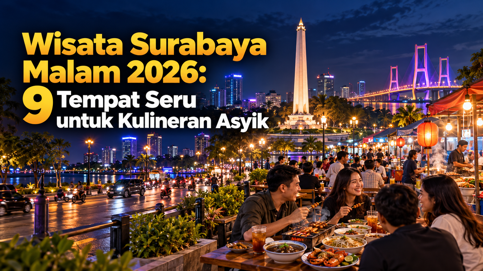 surabaya - Wisata Surabaya Malam 2026: 9 Tempat Seru untuk Kulineran Asyik